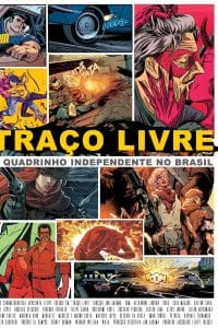 Traço Livre: o Quadrinho Independente no Brasil (2018)